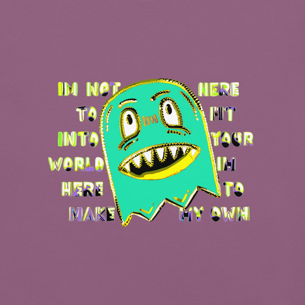 Front of a t-shirt with a monster and text "im not her to fit into your world"