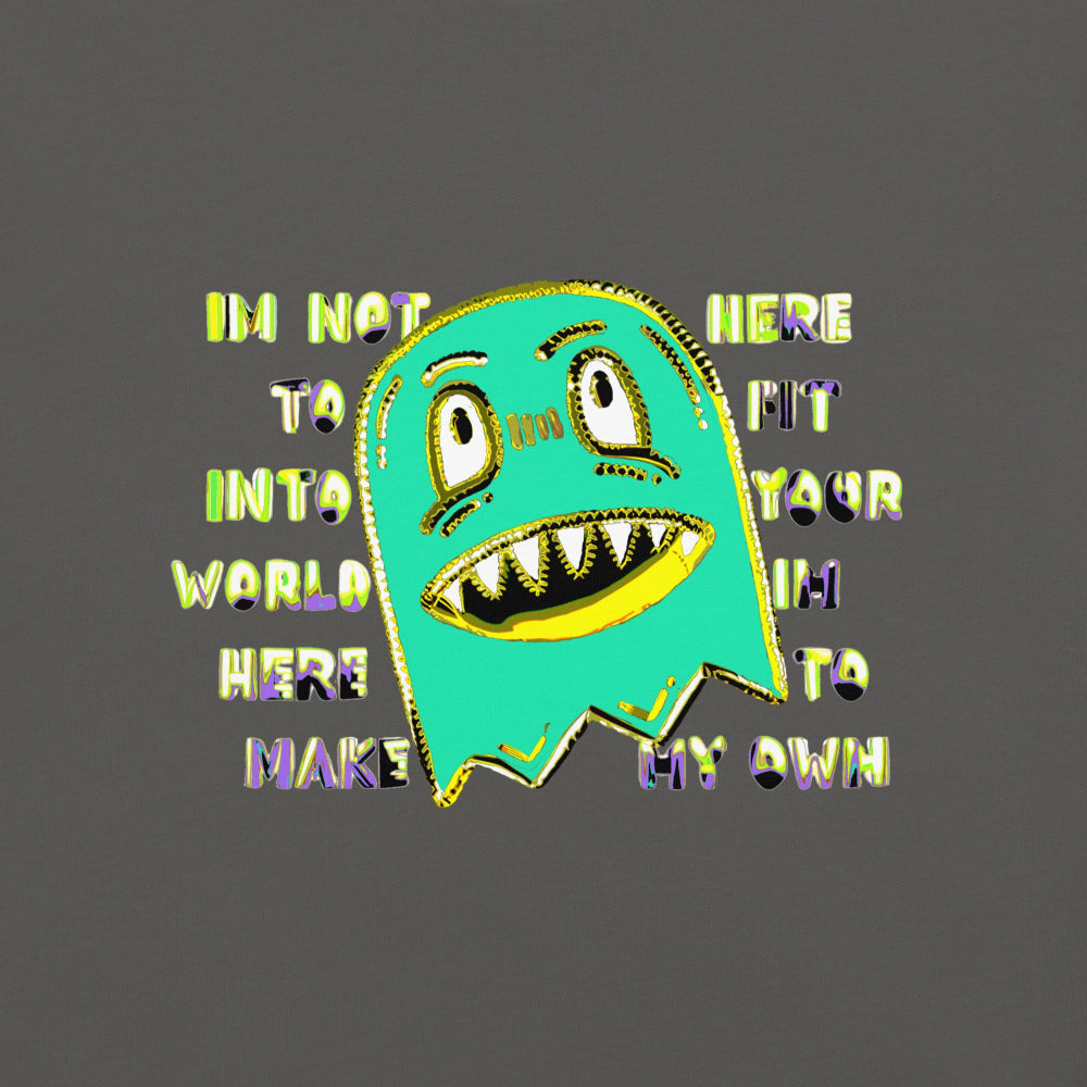 Front of a t-shirt with a monster and text "im not her to fit into your world"