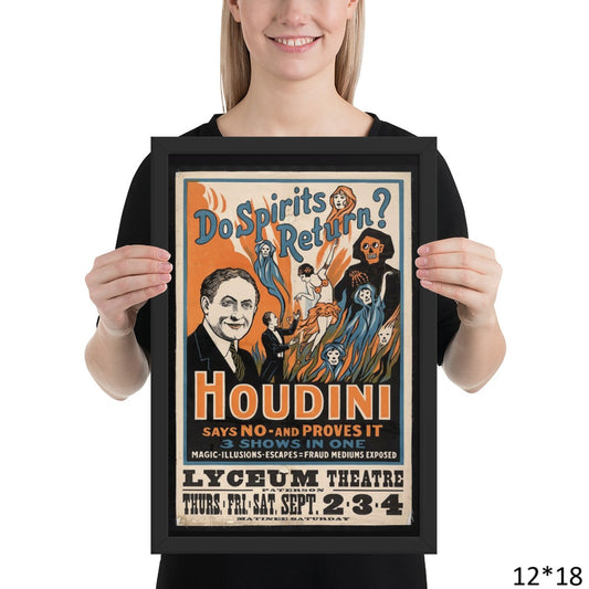 Person holding a framed "Do spirits return? No, says Houdini" poster with a vintage design. 