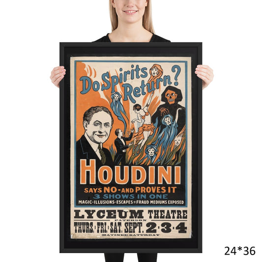 Person holding a framed "Do spirits return? No, says Houdini" poster with a vintage design. 