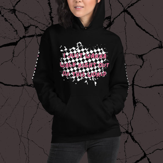 Person wearing a black hoodie with a distressed checkered print and text "I just wanna walk right out of this world"