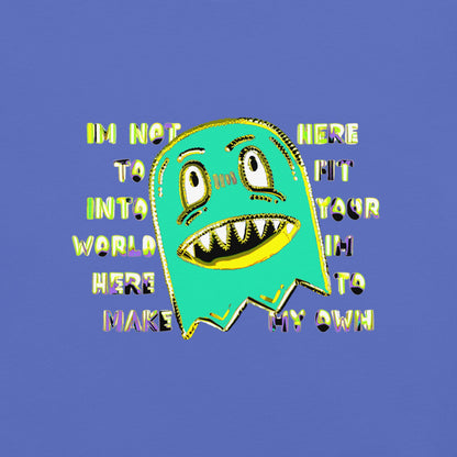 Front of a t-shirt with a monster and text "im not her to fit into your world"