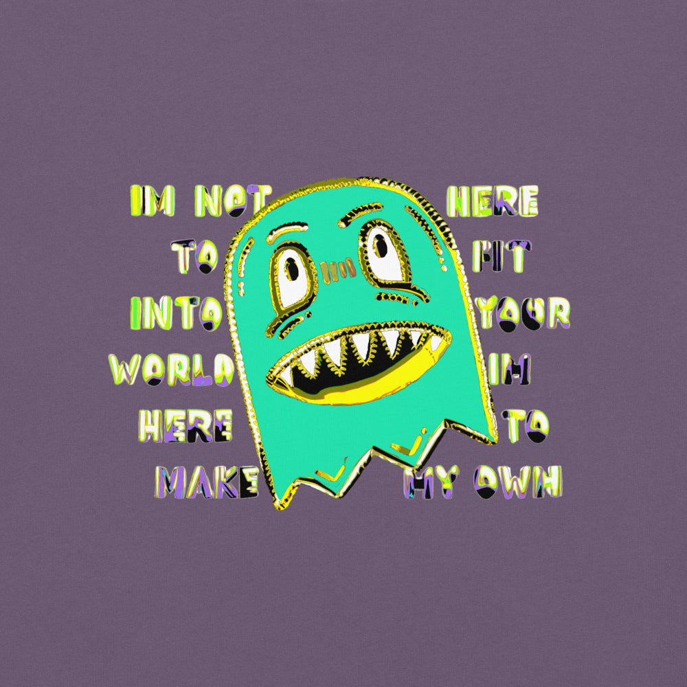 Front of a t-shirt with a monster and text "im not her to fit into your world"