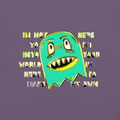 Front of a t-shirt with a monster and text "im not her to fit into your world"